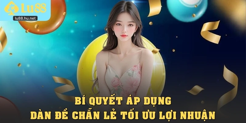 Bí quyết áp dụng đề chẵn lẻ tối ưu lợi nhuận
