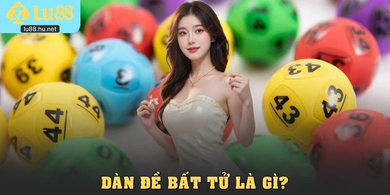 Dàn đề bất tử là gì?