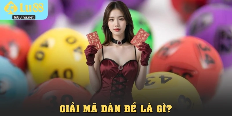 Giải mã dàn đề là gì?
