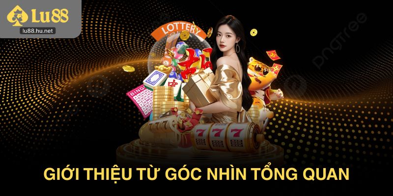 Giới thiệu sân chơi Lu88 từ góc nhìn tổng quan