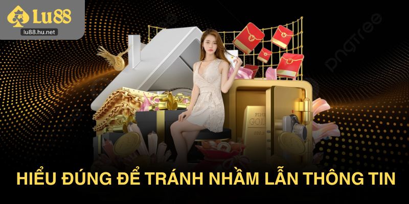 Hiểu đúng để tránh nhầm lẫn thông tin