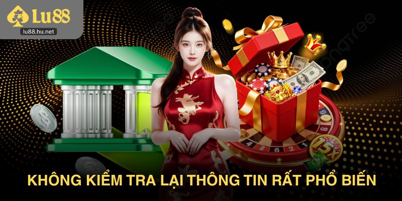 Không kiểm tra lại thông tin trước khi xác nhận rất phổ biến