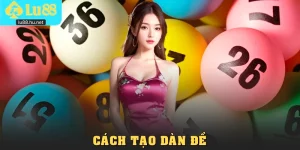 Cách Tạo Dàn Đề Khoa Học, Tối Ưu Vốn Khi Chơi Tại Lu88